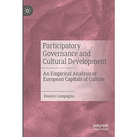 Participatory Governance and Cultural Development: An Empirical Analysis of Euro [Paperback]