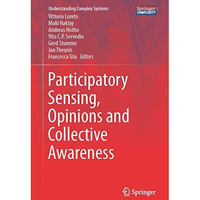 Participatory Sensing, Opinions and Collective Awareness [Hardcover]