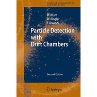 Particle Detection with Drift Chambers [Hardcover]