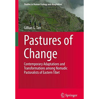 Pastures of Change: Contemporary Adaptations and Transformations among Nomadic P [Hardcover]