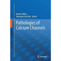 Pathologies of Calcium Channels [Hardcover]