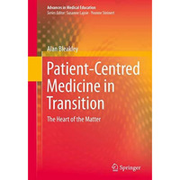 Patient-Centred Medicine in Transition: The Heart of the Matter [Hardcover]