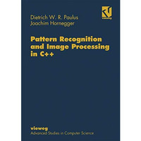 Pattern Recognition and Image Processing in C++ [Paperback]