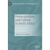 Pentecostalism and Cultism in South Africa [Hardcover]