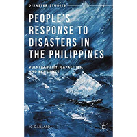 Peoples Response to Disasters in the Philippines: Vulnerability, Capacities, an [Paperback]