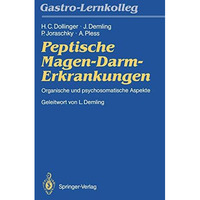 Peptische Magen-Darm-Erkrankungen: Organische und psychosomatische Aspekte [Paperback]