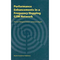 Performance Enhancements in a Frequency Hopping GSM Network [Hardcover]