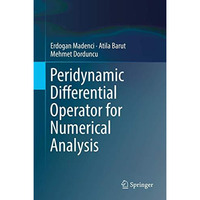 Peridynamic Differential Operator for Numerical Analysis [Hardcover]