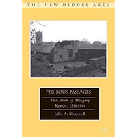 Perilous Passages: The Book of Margery Kempe, 15341934 [Paperback]