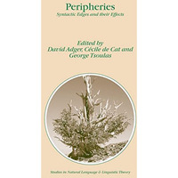 Peripheries: Syntactic Edges and their Effects [Hardcover]