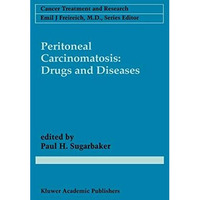 Peritoneal Carcinomatosis: Drugs and Diseases [Paperback]