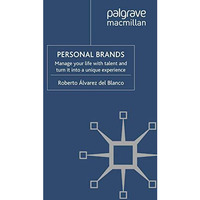 Personal Brands: Manage Your Life with Talent and Turn it into a Unique Experien [Paperback]