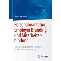 Personalmarketing, Employer Branding und Mitarbeiterbindung: Forschungsbefunde u [Paperback]