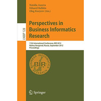 Perspectives in Business Informatics Research: 11th International Conference, BI [Paperback]