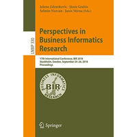 Perspectives in Business Informatics Research: 17th International Conference, BI [Paperback]