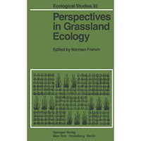 Perspectives in Grassland Ecology: Results and Applications of the US/IBP Grassl [Paperback]