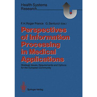 Perspectives of Information Processing in Medical Applications: Strategic Issues [Paperback]