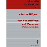 Petri-Netz-Methoden und -Werkzeuge: Hilfsmittel zur Entwurfsspezifikation und -v [Paperback]