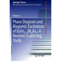 Phase Diagram and Magnetic Excitations of BaFe2-xNixAs2: A Neutron Scattering St [Paperback]