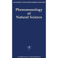 Phenomenology of Natural Science [Hardcover]