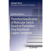 Photofunctionalization of Molecular Switch Based on Pyrimidine Ring Rotation in  [Paperback]