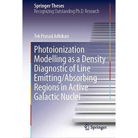 Photoionization Modelling as a Density Diagnostic of Line Emitting/Absorbing Reg [Hardcover]