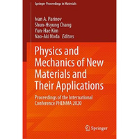 Physics and Mechanics of New Materials and Their Applications: Proceedings of th [Hardcover]