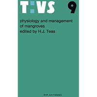 Physiology and management of mangroves [Paperback]