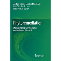 Phytoremediation: Management of Environmental Contaminants, Volume 3 [Paperback]