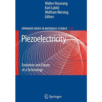 Piezoelectricity: Evolution and Future of a Technology [Hardcover]