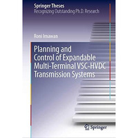 Planning and Control of Expandable Multi-Terminal VSC-HVDC Transmission Systems [Hardcover]