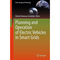 Planning and Operation of Electric Vehicles in Smart Grids [Hardcover]