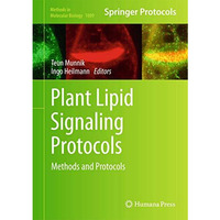 Plant Lipid Signaling Protocols [Hardcover]