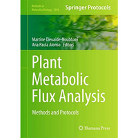 Plant Metabolic Flux Analysis: Methods and Protocols [Hardcover]