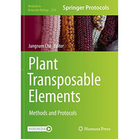 Plant Transposable Elements: Methods and Protocols [Paperback]