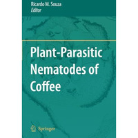 Plant-Parasitic Nematodes of Coffee [Paperback]