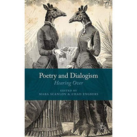 Poetry and Dialogism: Hearing Over [Hardcover]