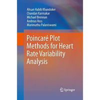 Poincar? Plot Methods for Heart Rate Variability Analysis [Paperback]