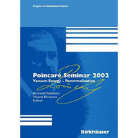 Poincar? Seminar 2002: Vacuum Energy-Renormalization [Hardcover]