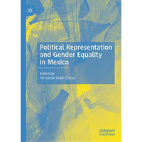 Political Representation and Gender Equality in Mexico [Hardcover]