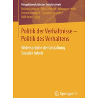 Politik der Verh?ltnisse - Politik des Verhaltens: Widerspr?che der Gestaltung S [Paperback]