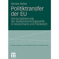 Politiktransfer der EU: Die Europ?isierung der Stadtentwicklungspolitik in Deuts [Paperback]