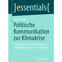 Politische Kommunikation zur Klimakrise: Kommunikative Herausforderungen und Erf [Paperback]