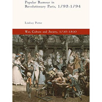 Popular Rumour in Revolutionary Paris, 1792-1794 [Paperback]