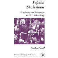 Popular Shakespeare: Simulation and Subversion on the Modern Stage [Hardcover]