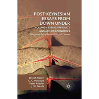 Post-Keynesian Essays from Down Under Volume II: Essays on Policy and Applied Ec [Hardcover]