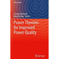 Power Theories for Improved Power Quality [Hardcover]