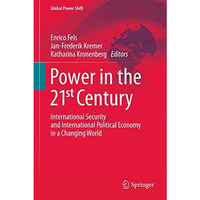 Power in the 21st Century: International Security and International Political Ec [Paperback]