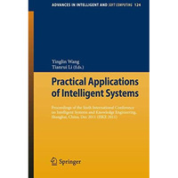 Practical Applications of Intelligent Systems: Proceedings of the Sixth Internat [Paperback]