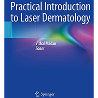 Practical Introduction to Laser Dermatology [Paperback]